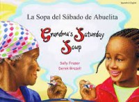 La sopa del sabado de abuelita / Grandma's Saturday soup (Spanish & English)
