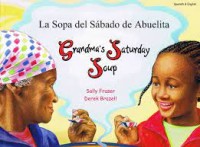 La sopa del sabado de abuelita / Grandma's Saturday soup (Spanish & English)