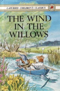 Ladybird Children's Classics : The Wind In The Willows