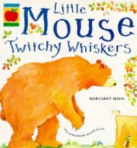 Little mouse Twitchy Whiskers