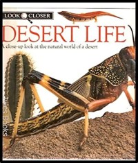 Look Closer : Desert Life