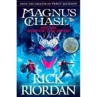 Magnus Chase And The Ship Of The Dead #3