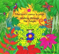 Marchant a travers la jungle / Walking through the jungle (French & English)