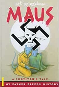 MAUS A survivor's tale I: My father bleeds history