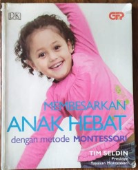 Membesarkan Anak Hebat dengan Metode Montessori