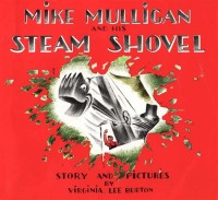 Mike Mulligan And His Steam Shovel