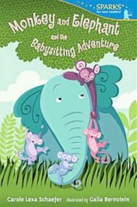 Monkey and Elephant and The Babysitting Adventure
