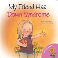 My Friend Has Down Syndrome