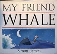 My Friend Whale