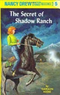 Nancy Drew Mystery Stories #5 : The Secret Of Shadow Ranch