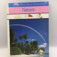 Nature (A Child's First Library Of Learning)