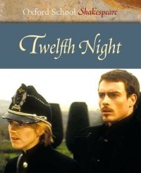 Oxford School Shakespeare: Twelfth Night