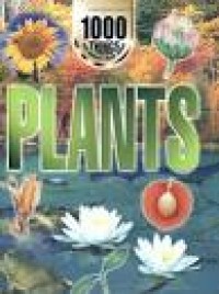 1000 things you should know about: Plants
