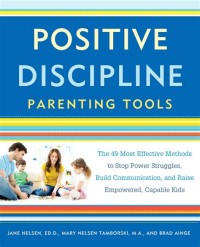 Positive Discipline: Parenting Tools