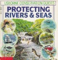 Protecting rivers & seas