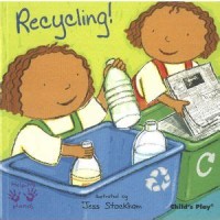 Recycling! (Helping Hands, Child's Play)