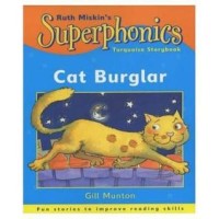 Ruth Miskin's Superphonics Turquoise Storybook: Cat Burglar