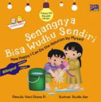 Senangnya bisa wudhu sendiri