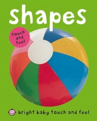 Shapes (bright baby touch and feel)