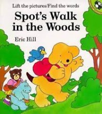 Spot's Walk in the Woods (Lift the pictures/Find the words)