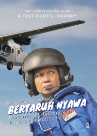 Srikandi Indonesia Bertaruh Nyawa : Pertama Kali Terbangkan Pesawat Prototipe N219