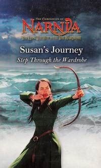 Susan's Journey : Step Through The Wardrobe