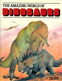 The amazing world of dinosaurs