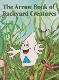 The Arrow Book of Backyard Creatures