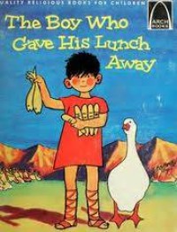 The Boy who Gave His Lunch Away
