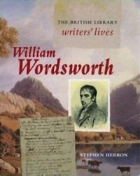 The British Library writers' live: William Wordsworth
