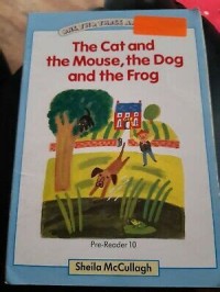 One, Two, Three and Away!: The cat and the mouse, the dog and the frog