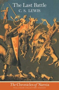 The Chronicles Of Narnia 7 : The Last Battle