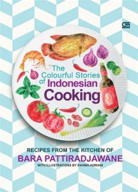 The Colourful Stories Of Indonesia Cooking