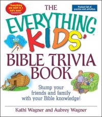 The everything kids' Bible trivia book