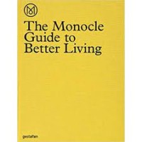 The Monocle Guide to Better Living