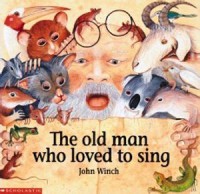 The old man who loved to sing