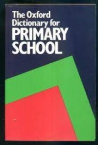 The Oxford dictionary for primary school