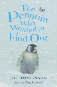 The Penguin Who Wanted To Find Out