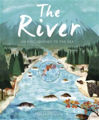The river An epic journey to the sea