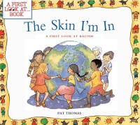 The Skin I'm In : A First Look At Racism