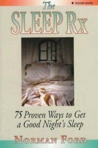 The sleep Rx: 75 proven ways to get a good night's sleep