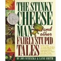 The Stinky Cheese Man and Other Fairlystupid Tales