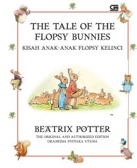 The Tale Of The Flopsy Bunnies/ Kisah Anak-Anak Flopsy Kelinci