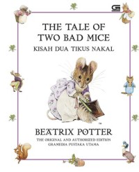 The Tale Of Two Bad Mice/Kisah Dua Tikus Nakal