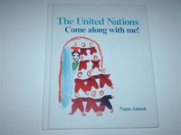 The United Nations: come along with me!