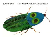 The Very Clumsy Click Beetle (Hard Cover)