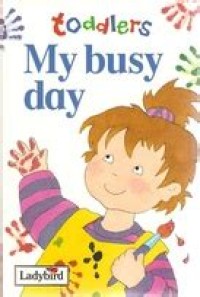 Toddlers My busy day