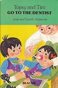Topsy and Tim go to the dentist