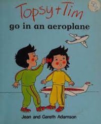 Topsy + Tim go in an aeroplane