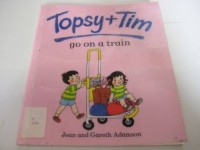 Topsy + Tim go on Train